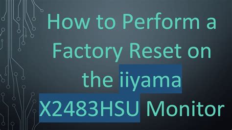 Factory reset iiyama monitor.  Watch video:- &bull; How to reset iiyama ...