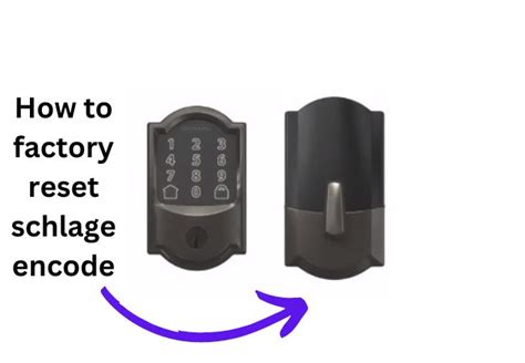 Factory reset schlage encode. Things To Know About Factory reset schlage encode. 