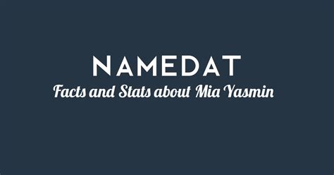 Facts and Stats about the name Yasmine Otoole - namedat.com