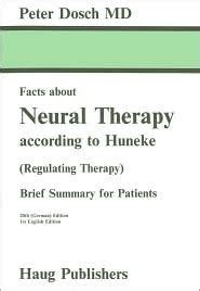 Read Facts About Neural Therapy According To Huneke Regulating Therapy Brief Summary For Patients By Peter Dosch