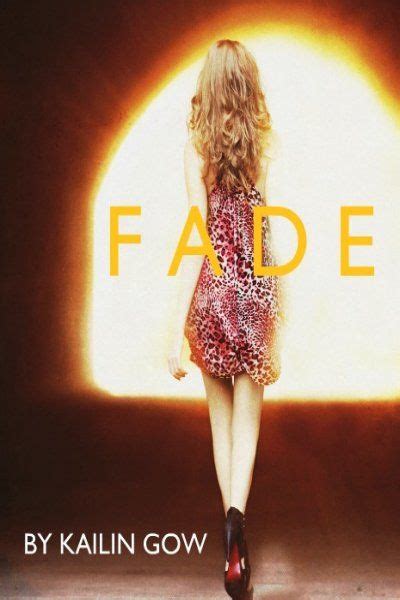 Full Download Fade Fade 1 By Kailin Gow