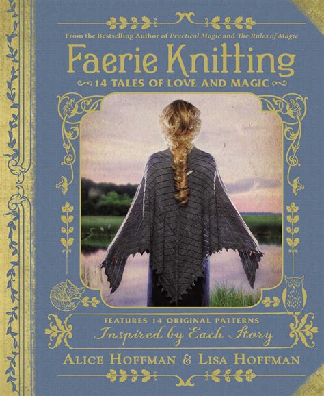Full Download Faerie Knitting 14 Tales Of Love And Magic By Alice Hoffman