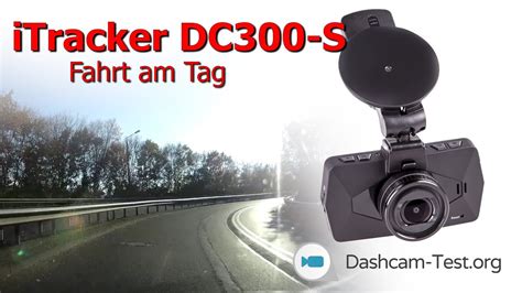 Fahrt am Tag ★ iTracker DC300-S ★ Dashcam Testvideo