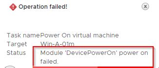 Fail to power on virtual machine.  Feb 12, 2026 · The "Module 'DevicePowerOn' power on ...