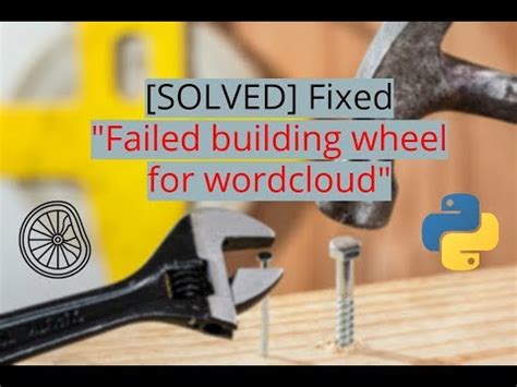 Failed building wheel for wordcloud. .