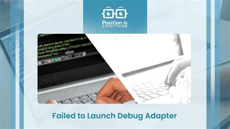 Failed to launch debug adapter cannot connect to runtime process.  This guide includes troubles...