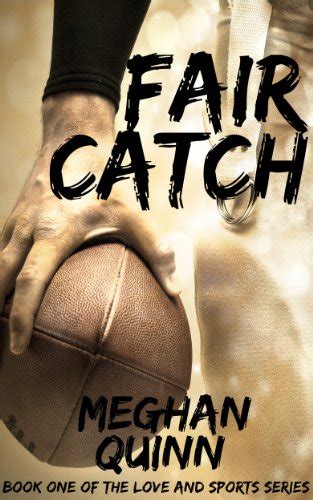 Read Online Fair Catch Love And Sports 1 By Meghan Quinn