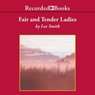 Read Online Fair And Tender Ladies By Lee  Smith