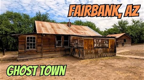 Fairbank ghost town.  You&rsquo;ll find a town that once bustled with commercial activity befo...