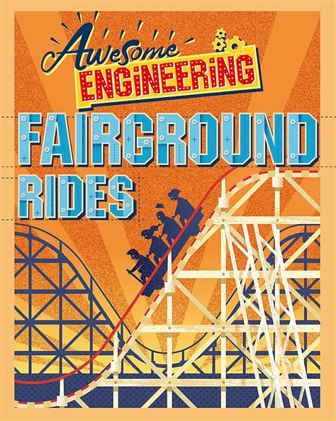 Read Online Fairground Rides Awesome Engineering By Sally Spray