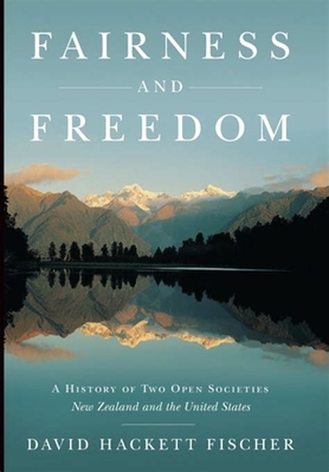 Download Fairness And Freedom A History Of Two Open Societies New Zealand And The United States By David Hackett Fischer