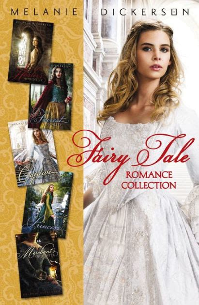 Fairy Tale Romance Collection: The Healer’s Apprentice, The Merchant’s Daughter, The Fairest Beauty, The Captive Maiden…