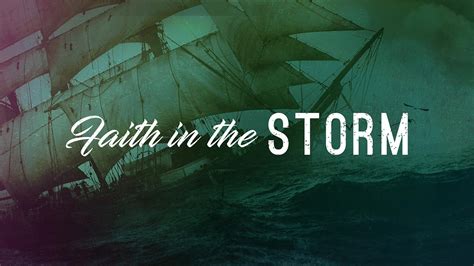 Faith In The Midst Of The Storm - Sermon Central