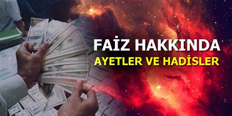 Faiz Ayetleri ve Hadisleri: Faiz İle İlgili Ayet ve Hadisler. 