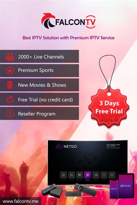 Falcontv. Enjoy seamless streaming FalconTV using the most user friendly IPTV app NetGo. Connect up to 3 devices. This subscription plan includes Live TV access, All Pay-Per-View access, Video on Demand (up to date). 