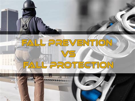 Fall Prevention vs. Fall Protection