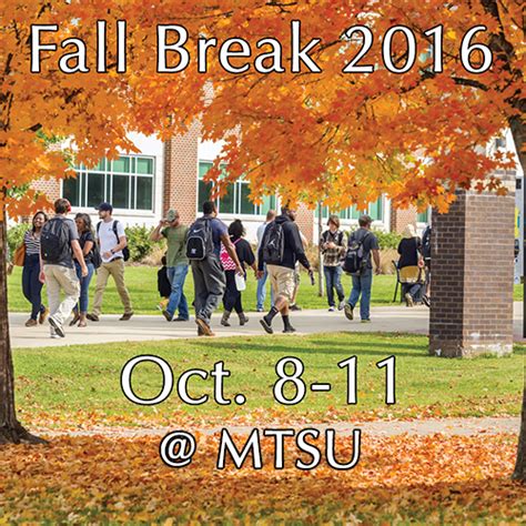 Fall break mtsu. Fall Break . Does fall break at MTSU usually start on a weekend?? Seems so odd to do that 