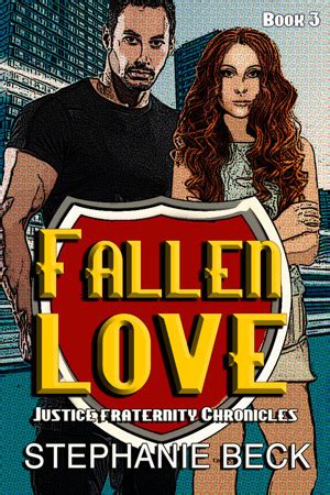 Fallen Love The Justice Fraternity Chronicles 3