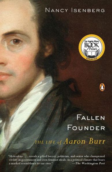 Read Fallen Founder The Life Of Aaron Burr By Nancy Isenberg