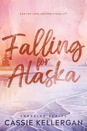 Read Falling For Alaska (Lakeside #1)