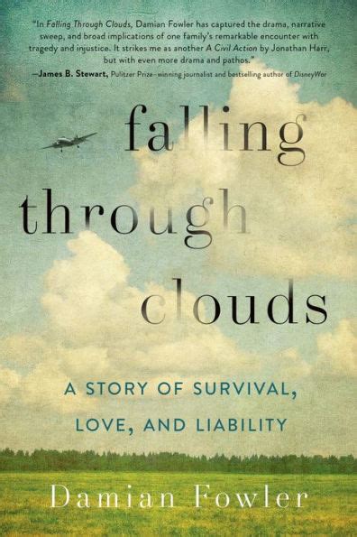 Read Falling Through Clouds A Story Of Survival Love And Liability By Damian Fowler