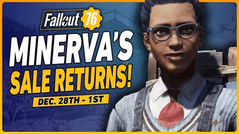 Fallout 76 minerva big sale. And Minerva's Big Sale is available in Fallout 76 from Thursday to Monday. During those time frames, she will appear in one of three locations within the game. Though one spot isn't guaranteed ... 
