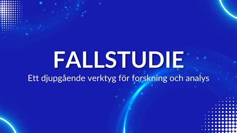 Fallstudier