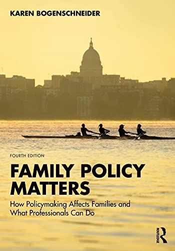 Family Policy Matters How Policymaking Affects Families And What Professionals Can Do 3rd Edition