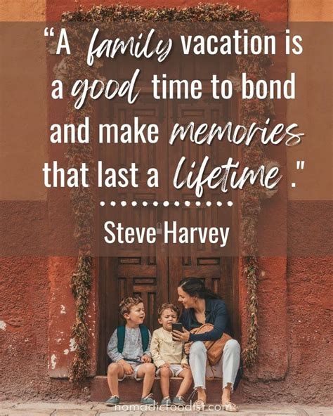 Family Travel Quotes - 50 Famous Sayings About Travel With The Family