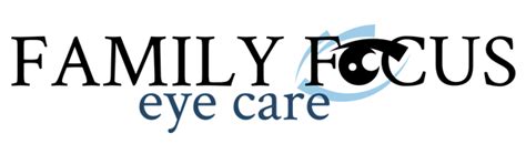Family focus eye care. Things To Know About Family focus eye care. 
