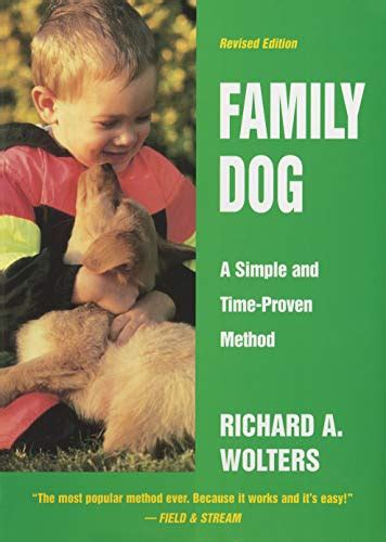 Full Download Family Dog A Simple And Timeproven Method Na By Richard A Wolters