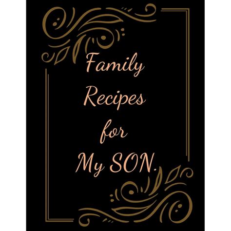 Read Family Recipes For My Son Big Blank Empty Recipe Cookbook  Journal To Write In Gift For Son  Black Marble Design 85 X 11 By Happy Kitchen Publishers