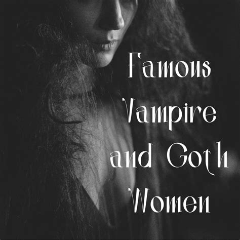 Famous Gothic and Vampire Women From TV and Movies