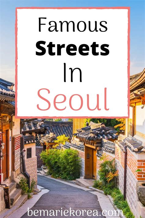 Famous Streets in Seoul Shopping Streets, Food & Cafe Streets