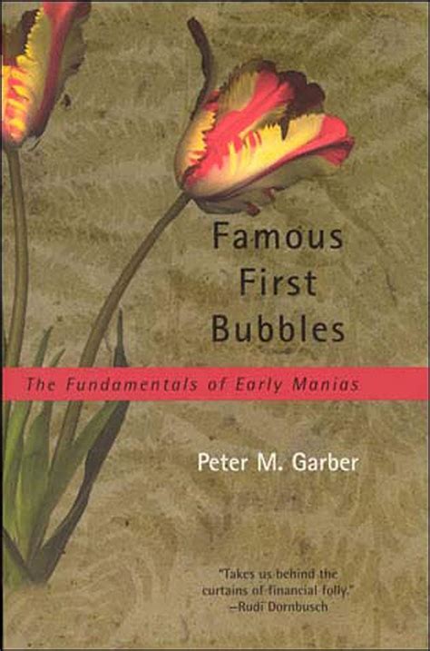 Read Famous First Bubbles The Fundamentals Of Early Manias By Peter Garber