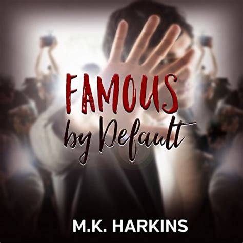 Full Download Famous By Default By Mk Harkins