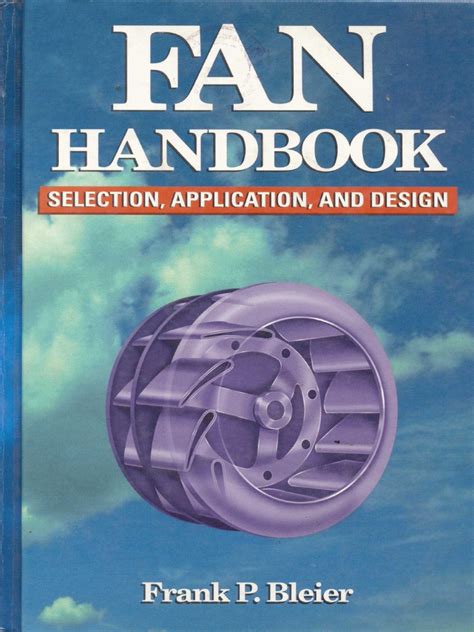 Fan handbook selection application and design by frank bleier. - Home performance diagnostics the guide to advanced testing by corbett lunsford.