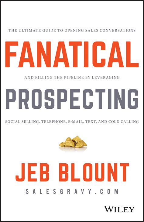 Fanatical prospecting book. "Fanatical Prospecting" is a book written by Jeb Blount, a sales expert and speaker. The book is about the art and science of prospecting, which is the process of finding and qualifying potential customers. It covers topics such as effective prospecting techniques, building a prospecting mindset, and using technology to automate and scale ... 