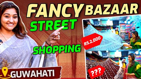 Fancy Bazaar Street Shopping.. Best and Affordable Price Guwahati …