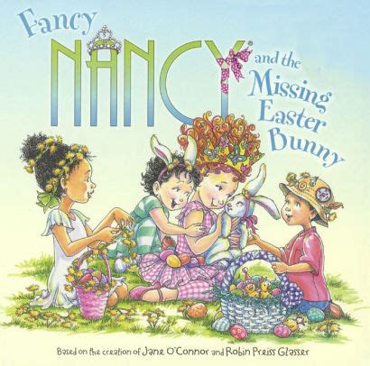 Read Online Fancy Nancy And The Missing Easter Bunny By Jane Oconnor