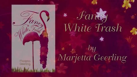 Read Online Fancy White Trash By Marjetta Geerling
