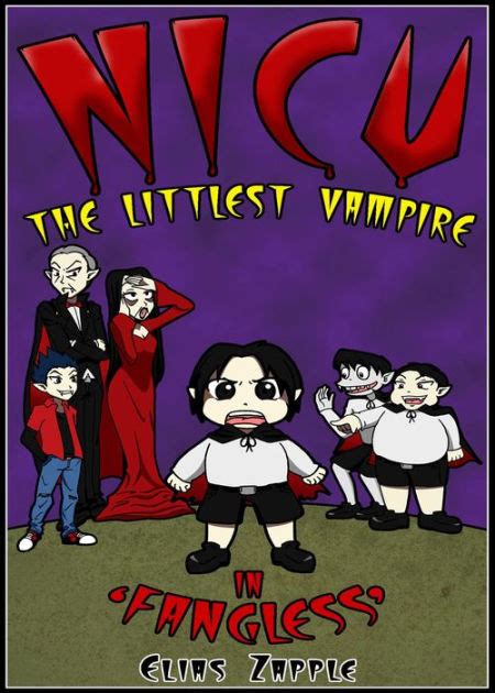 Read Online Fangless Nicu The Littlest Vampire 1 By Elias Zapple