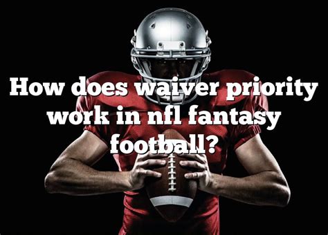 Fantasy waiver priority. Things To Know About Fantasy waiver priority. 