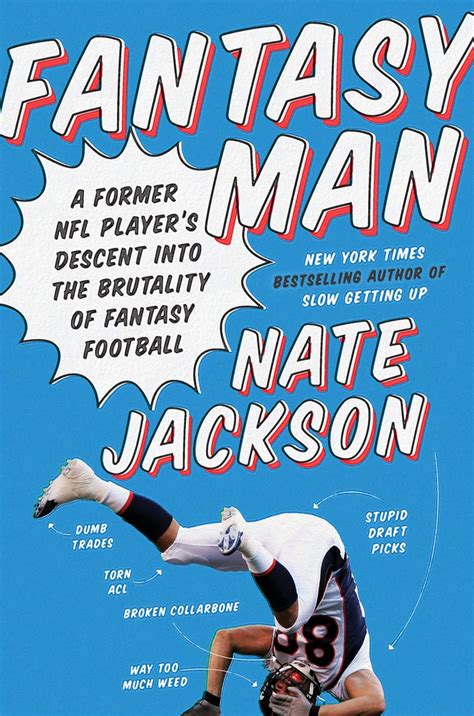 Read Fantasy Man A Former Nfl Players Descent Into The Brutality Of Fantasy Football By Nate Jackson