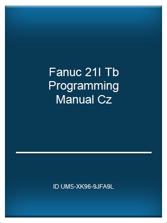 Fanuc 21i tb programming manual cz. - Bosch exxcel waq28461gb washing machine user manual.