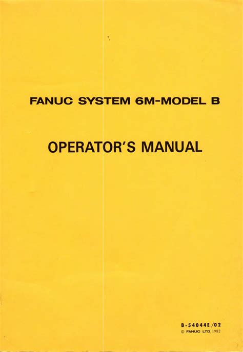 Fanuc 6m model b operator manual. - Manuale di servizio dell'escavatore hitachi ex 120.