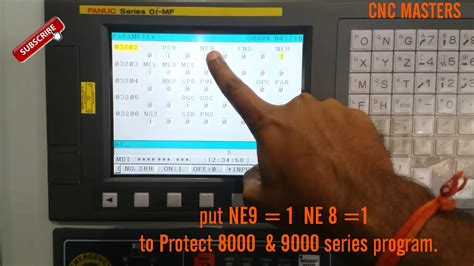 Fanuc 9000 program protection parameter.  Enabling a parameter is requ...