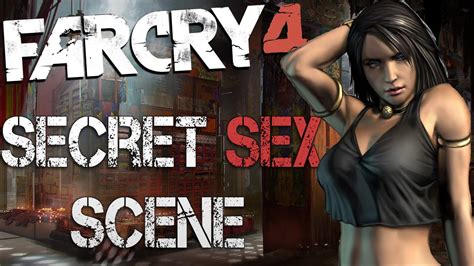 Jun 29, 2016 · Tired of the same original Sex Scene in Far Cry 4? Don't worry, I've got you covered. I have found a sexy sex secret in Far Cry 4, an Easter Egg that you can... 