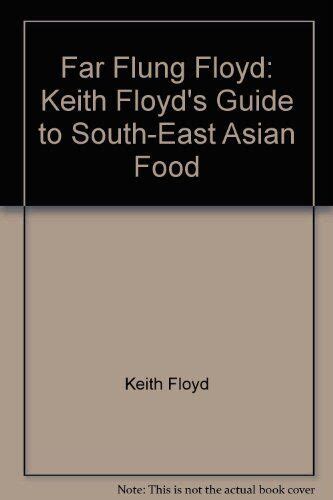 Far flung floyd keith floyds guide to south east asian food. - Physical chemistry 2 edition solution manual.