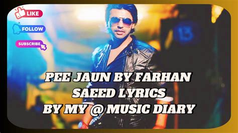 Farhan Saeed - pee jaun lyrics - Lyrics Translate